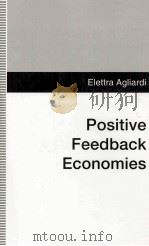 POSITIVE FEEDBACK ECONOMIES   1997  PDF电子版封面  033362128X   