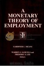A MONETARY THEORY OF EMPLOYMENT   1994  PDF电子版封面  0563244780   