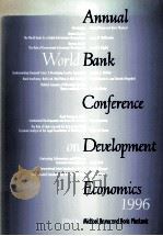 ANNUAL WORLD BANK CONFERENCE ON DECELOPMENT ECONOMICS 1996   1997  PDF电子版封面  0821337866   