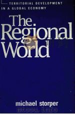 THE REGIONAL WORLD TERRITORIAL DEVELOPMENT IN A GLOBAL ECONOMY   1997  PDF电子版封面  1572302585   