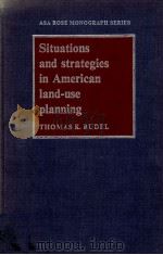 SITUATIONS AND STRATEGIES IN AMERICAN LAND-USE PLANNING（1989 PDF版）
