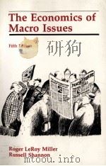THE ECONOMICS OF MACRO ISSUES:FIFTH EDITION   1985  PDF电子版封面  0314919317   