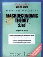 SCHAUM'S OUTLINE OF THEORY AND PROBLEMS OF MACROECONOMIC THEORY SECOND EDITION   1989  PDF电子版封面  0070170517   