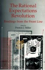 THE RATIONAL EXPECTATIONS REVOLUTION READINGS FROM THE FRONT LINE   1993  PDF电子版封面  0262132974   
