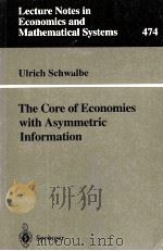 THE CORE OF ECONOMIES WITH ASYMMETRIC INFORMATION   1999  PDF电子版封面  3540660283   