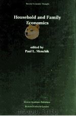 HOUSEHOLD AND FAMILY ECONOMICS   1996  PDF电子版封面  0792396545  PAUL L.MENCHIK 
