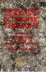PERSPECTIVES ON THE HISTORY OF ECONOMIC THOUGHT CONTRIBUTION TO THE HISTORY OF ECONOMICS SELECTED PA（1992 PDF版）