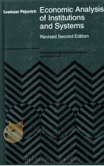 ECONOMIC ANALYSIS OF INSTITUTIONS AND SYSTEMS:REVISED SECOND EDITION   1998  PDF电子版封面  0792380312   