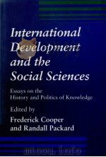 INTERNATIONAL DEVELOPMENT AND THE SOCIAL SCIENCES:ESSAYA ON THE HISTORY AND POLITICS OF KNOWLEDGE（1997 PDF版）