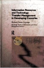 INFORMATION RESOURCES AND TECHNOLOGY TRANSFER MANAGEMENT IN DEVEVLOPING COUNTRIES   1997  PDF电子版封面  041509156X   