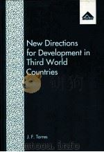 NEW DIRECTIONS FOR DEVELOPMENT IN THIRD WORLD COUNTRICS:THE FALIURE OF US FOREIGN POLICY   1993  PDF电子版封面  1856284182  J.F.TORRES 