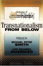 TRANSNATIONALISM:FROM BELOW VOLUME6   1998  PDF电子版封面  156000990X   