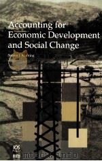ACCOUNTING FOR ECONOMIC DEVELOPMENT AND SOCIAL CHANGE   1996  PDF电子版封面  9051992823   