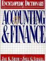ENCYCLOPEDIC DI TIONARY OF ACCOUNTING AND FINANCE   1989  PDF电子版封面  0132758016   