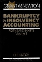 BANKRUPTCY AND INSOLVENCY ACCOUNTING PRACTICE AND PROCEDURE VOLUME 2   1993  PDF电子版封面  0471598321  GRANT W.NEWTON 