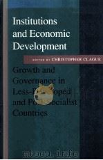 INSTITUTIONS AND ECONOMIC DEVELOPMENT:GROWTH AND GOVERNANCE IN LESS-DEVELOPED AND POST-SOCIALIST COU（1997 PDF版）