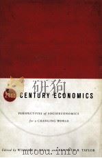 TWENTY-FIRST CENTURY ECONOMICS PERSPECTIVES OF SOCIOECONOMICS FOR A CHANGING WORLD（1998 PDF版）
