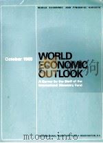 WORLD ECONOMIC OUTLOOK:A SURVEY BY THE STAFF OF THE INTERNATIONAL MINETARY FUND:OCTOBER 1989   1989  PDF电子版封面  1557751315   