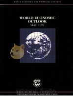 WORLD ECONOMIC OUTLOOK MAY 1992:A SUREY BY THE STAFF OF THE INTERNATIONAL MONETARY FUND   1992  PDF电子版封面     