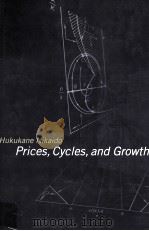 PRICES CYCLES AND GROWTH   1995  PDF电子版封面  0262140594   