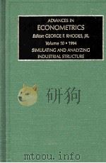 ADVANCES IN ECONOMETRICS SIMULATING AND ANALYZING INDUSTRIAL STRUCTURE   1994  PDF电子版封面  1559384611   