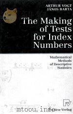 THE MAKING OF TESTS FOR INDEX NUMBERS:MATHEMATICAL METHODS OF DESCRIPTIVE STATISTICS PUBLISHED IN HO（1997 PDF版）