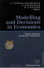 MODELLING AND DECISIONS IN ECONOMICS:ESSAYS IN HONOR OF FRANZ FERSCHL   1999  PDF电子版封面  3790812196   