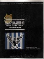 THE NATIONAL INCOME AND PRODUCT ACCOUNTS OF THE UNITED STATES 1929-74 STATISTICAL TABLES   1929  PDF电子版封面     
