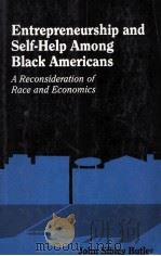 ENTREPRENEURSHIP AND SELF-HELP AMONG BLACK AMERICANS:A RECONSIDERATION OF RACE AND ECONOMICS（1990 PDF版）