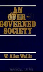 AN OVERGOVERNED SOCIETY   1976  PDF电子版封面  0029337100   