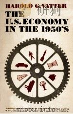 THE U.S.ECONOMY IN THE 1950'S AN ECONOMIC HISTORY   1963  PDF电子版封面     