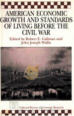 AMERICAN ECONOMIC GROWTH AND STANDARDS OF LIVING BEFORE THE GIVIL WAR   1992  PDF电子版封面  0226279456   