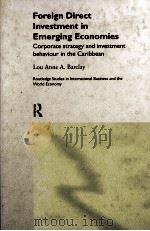 FOREIGN DIRECT INVESTMENT IN EMERGING ECONOMIES:CORPORATE STRATEGY AND INVESTMENT BEHAVIOUR IN THE C（1999 PDF版）