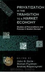 PRIVATION IN THE TRANSITION TO A MARKET ECONOMY:STUDIES OF PRECONDITIONS AND POLICIES IN EASTERN EUR（1992 PDF版）