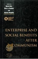 ENTERPEISE AND SOCIAL BENEFITS AFTER COMMUNISM   1996  PDF电子版封面  0521584035   