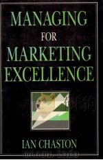 MANAGING FOR MARKETING EXCELLENCE   1990  PDF电子版封面  0077072375   