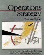 OPERATIONS STRATEGY:TEXT AND CASES   1992  PDF电子版封面  0136389171  DAVID A.GARVIN 
