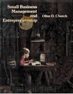 SMALL BUSINESS:MANAGEMENT AND ENTREPRENEURSHIP   1984  PDF电子版封面  0574207155   