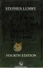 INVESTMENT APPRAISD AND FINANCING DECISIONS:A FIRST COURSE IN FINANCIAL MANAGEMENT FOURTH EDITION   1991  PDF电子版封面  0412410702  STEPHEN LUMBY 
