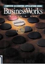 BUSINESS WORKS:COMPUTER ACCOUNTING APPLICATIONS USING（1995 PDF版）
