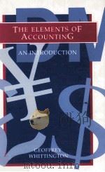 THE ELEMENTS OF ACCOUNTING:AN LNTRODUCTION GEOFFREY WHITTINGTON   1992  PDF电子版封面  0521413923   