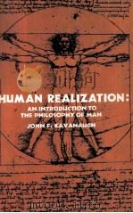 Human Realization An Introduction To The Philosophy Of Man   1970  PDF电子版封面    John F.Kavanaugh 
