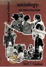 Sociology:An Introduction Second Edition   1973  PDF电子版封面    Neil J.Smelser 