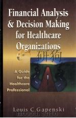FINANCIAL ANALYSIS AND DECISION MAKING FOR HEALTHCARE ORGANIZATIONS（1996 PDF版）