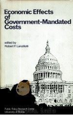 ECONOMIC EFFECTS OF GOVERNMENT-MANDATED COSTS   1978  PDF电子版封面  0813006147   