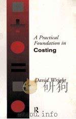 A PRACTICAL FOUNDATION IN COSTING   1994  PDF电子版封面  0415098750   