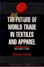 THE FUTURE OF WORLD TRADE IN TEXTILES AND APPAREL REVISED EDITION   1990  PDF电子版封面  0881321109   