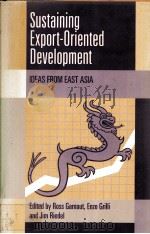 SUSTAINING EXPORT-ORIENTED DEVELOPMENT   1995  PDF电子版封面  0521483042   