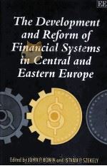 THE DEVELOPMENT AND REFORM OF FINANCIAL SYSTEMS IN CENTRAL AND EASTERN EUROPE   1994  PDF电子版封面  1858980240   