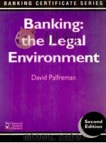 BANKING:THE LEGALENVIRONMENT SECOND EDITION   1991  PDF电子版封面  0273037013   